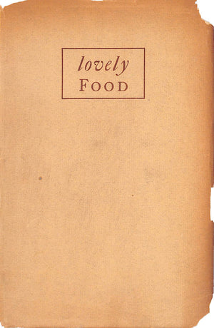 "Lovely Food: A Cookery Notebook" 1931 LOWINSKY, Ruth