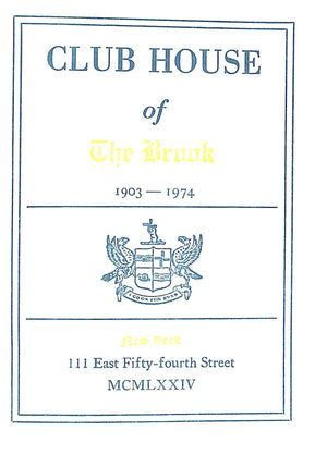 "Club House Of The Brook 1903-1974 Members' Annual"