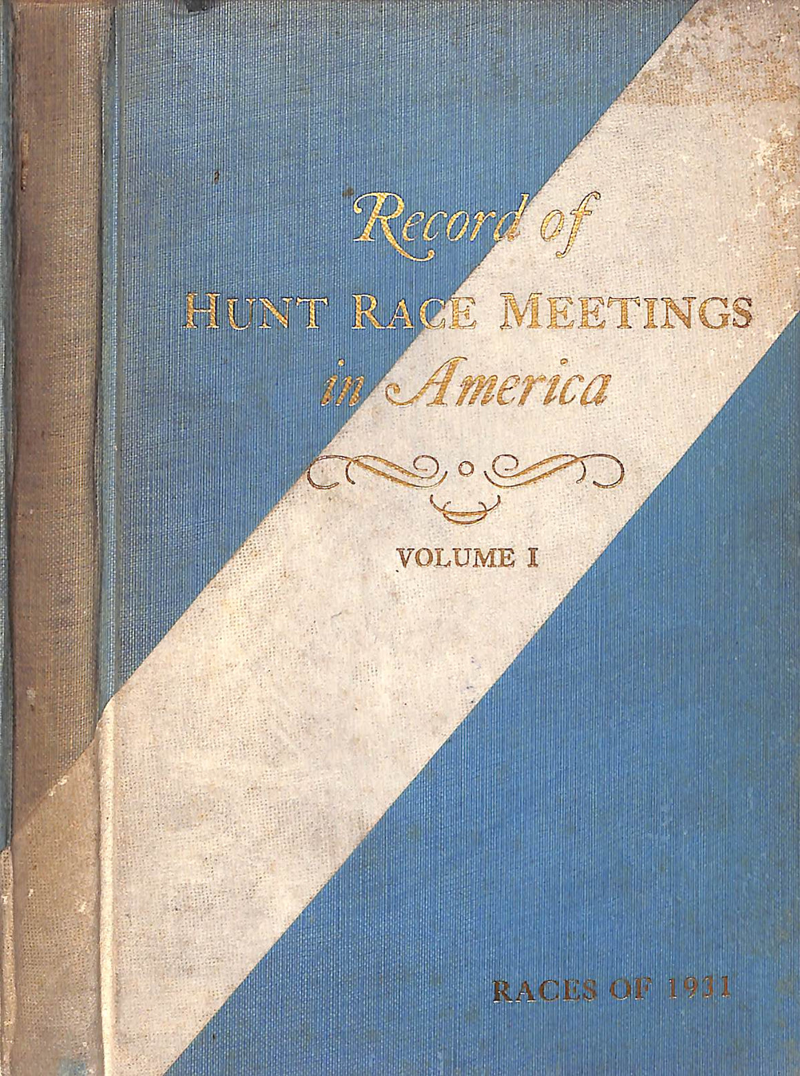 "Record Of Hunt Race Meetings In America Vol. I Races Of 1931" VISCHER, Peter [Editor, Polo]