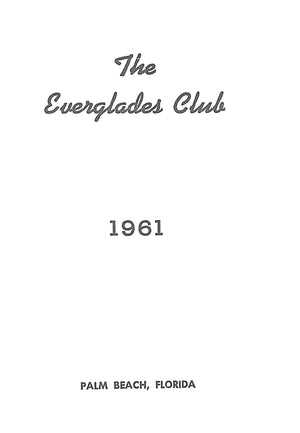 "The Everglades Club Palm Beach 1961 Members' Annual Year Book"