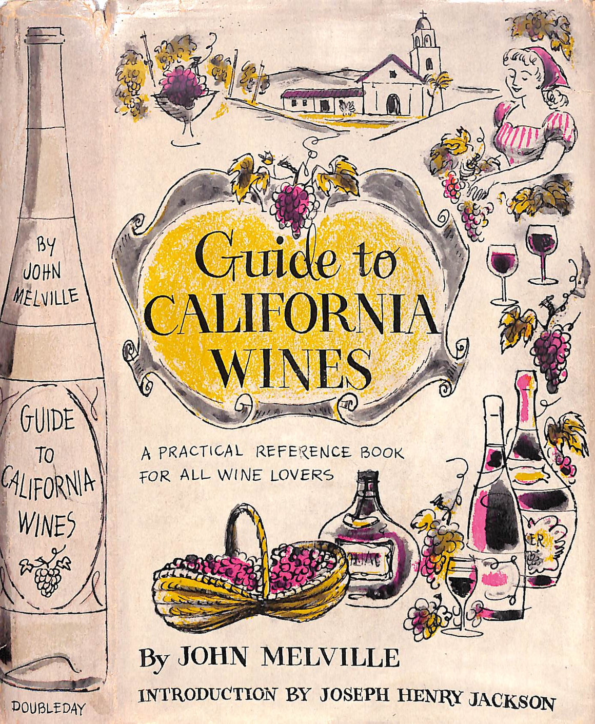 "Guide To California Wines: A Practical Reference Book For All Wine Lovers" 1955 MELVILLE, John Melville