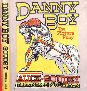 "Danny Boy The Picture Pony" 1952 GOUDY, Alice E.