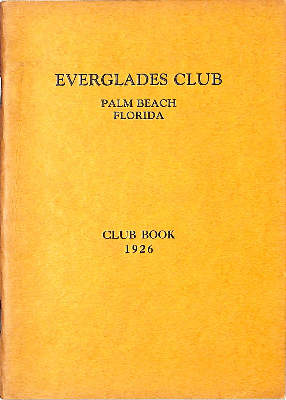 "The Everglades Club Palm Beach Members' Book" 1926