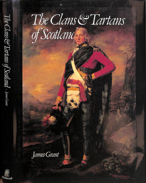 "The Clans & Tartans Of Scotland" 1992 GRANT, James