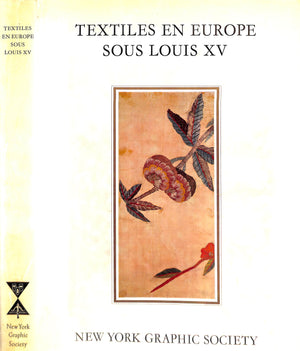 "Textiles En Europe Sous Louis XV: The Most Beautiful Specimens In The Richilieu Collection" 1964 WEIGERT, Roger-Armand