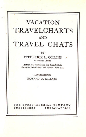 "Vacation Travelcharts And Travel Chats" 1931 COLLINS, Frederick L.