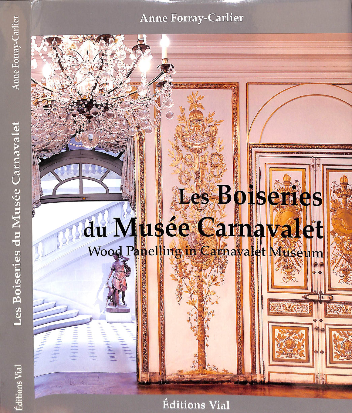 "Les Boiseries Du Musee Carnavalet" 2010 FORRAY-CARLIER, Anne