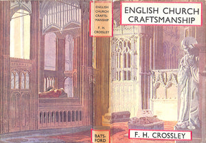 "English Church Craftsmanship" 1947 CROSSLEY, F.H.