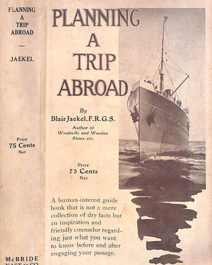 "Planning A Trip Abroad" 1914 JAEKEL, Blair, F.R.G.S.