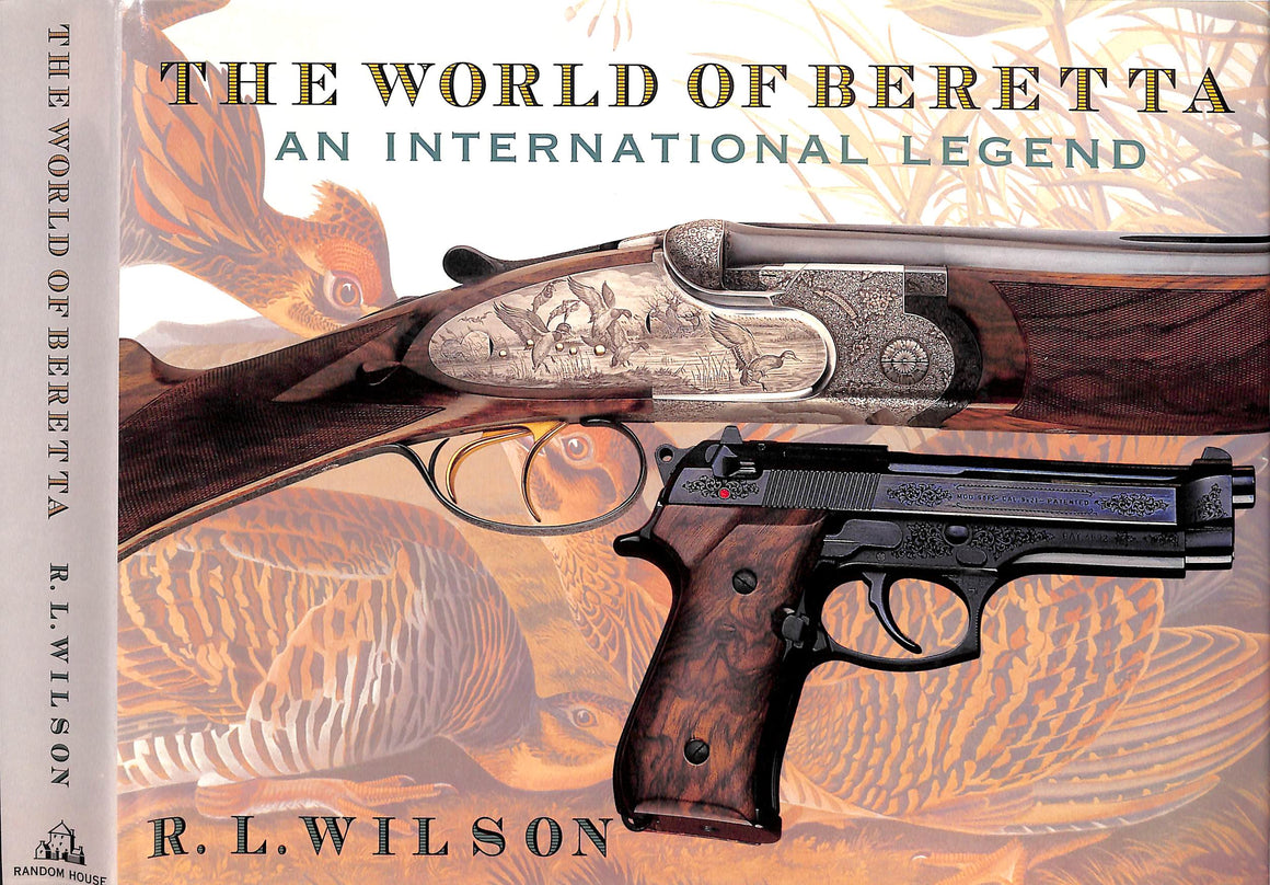 "The World Of Beretta: An International Legend" 2000 WILSON, R.L.