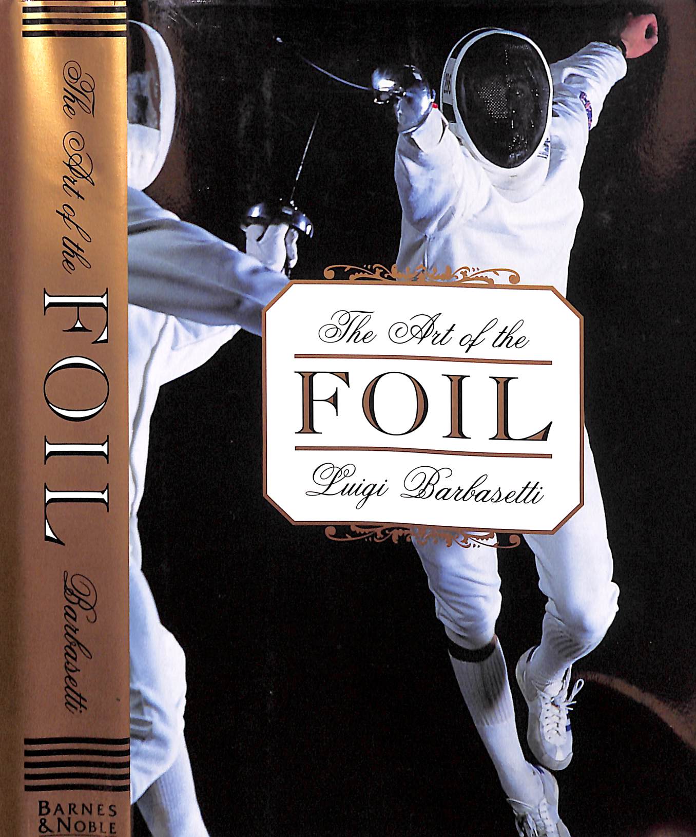 "The Art Of The Foil" 1998 BARBASETTI, Luigi