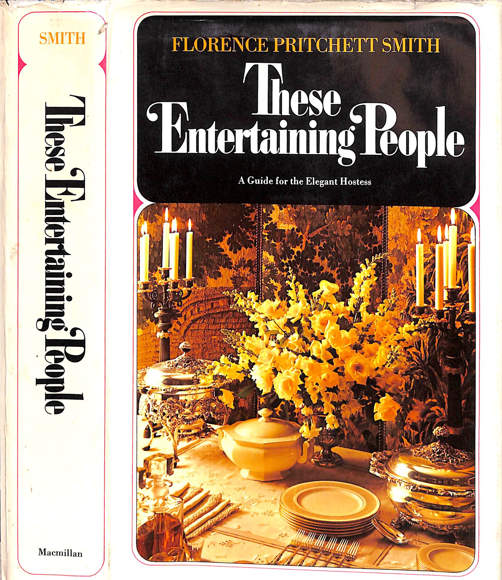 "These Entertaining People: A Guide For The Elegant Hostess" 1966 SMITH, Florence Pritchett