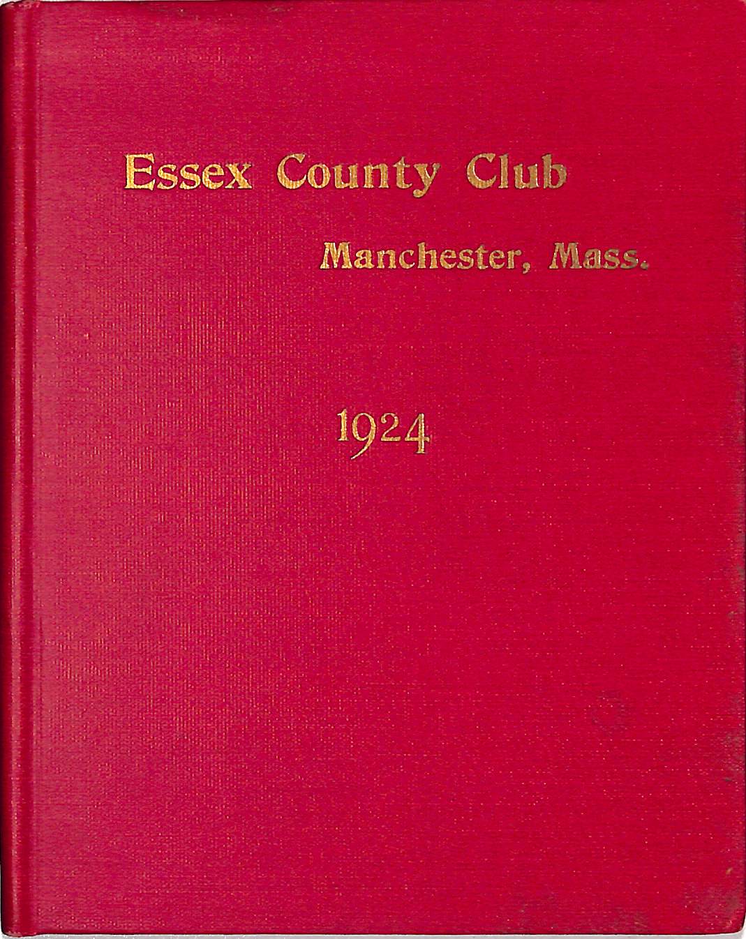 Essex County Club Manchester, Mass. 1924 Member's Annual