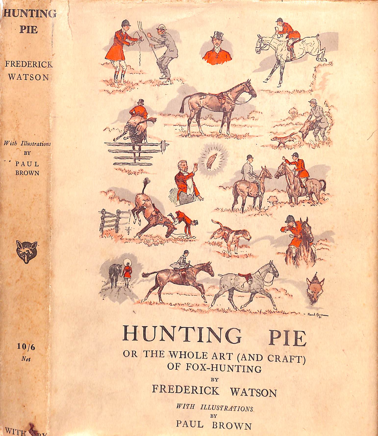 "Hunting Pie Or The Whole Art (And Craft) Of Fox-Hunting" 1931 WATSON, Frederick