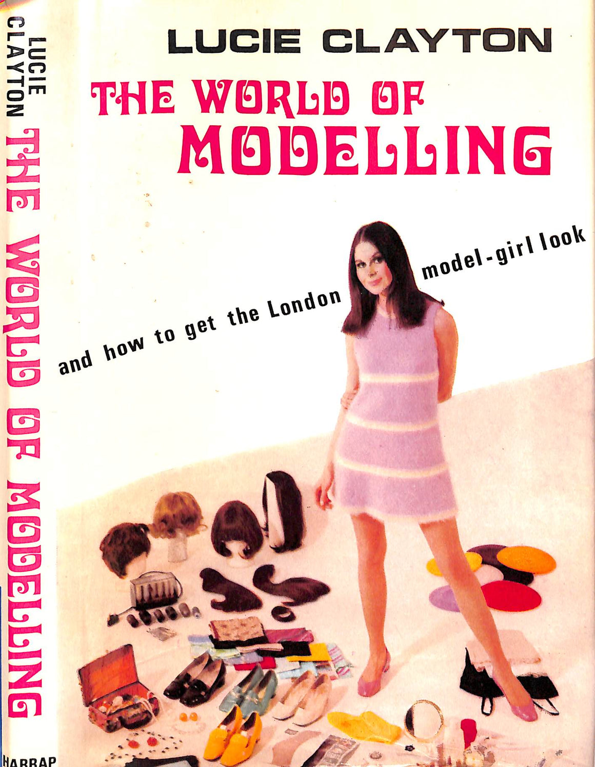 "The World Of Modelling And How To Get The London Model-Girl Look" 1968 CLAYTON, Lucie