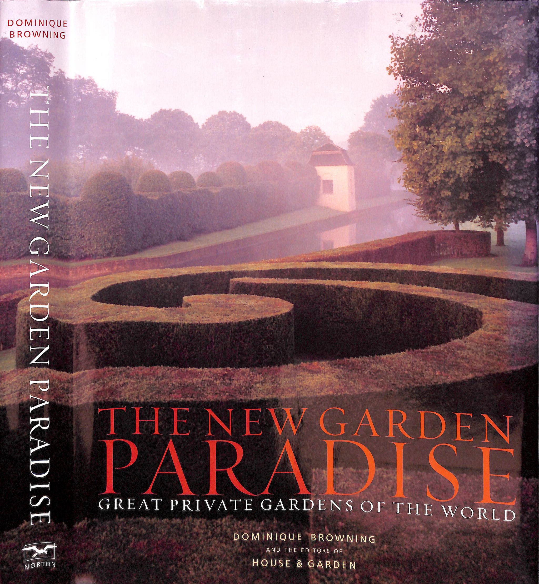 "The New Garden Paradise: Great Private Gardens Of The World" 2005 BROWNING, Dominique (SOLD)