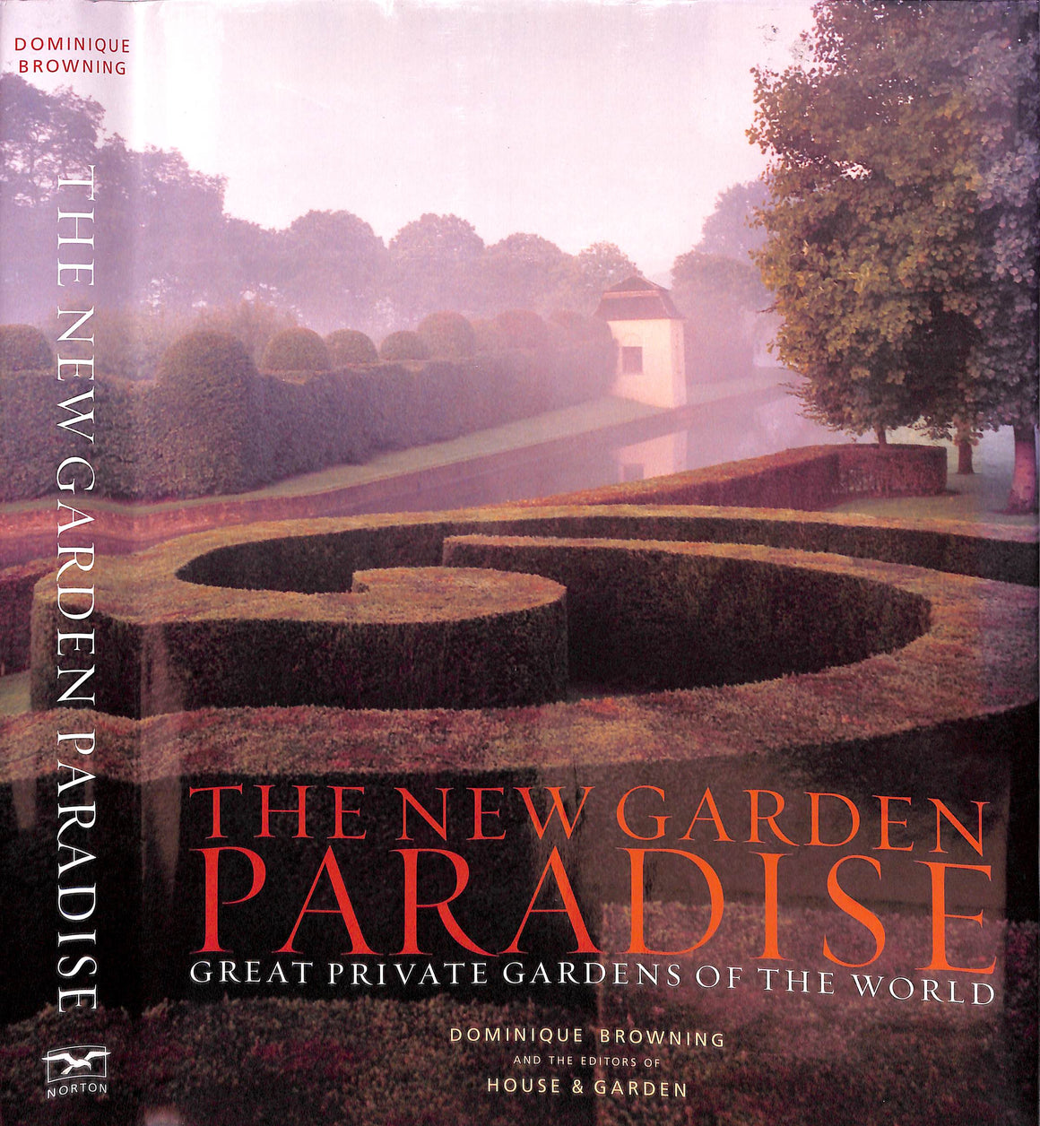 "The New Garden Paradise: Great Private Gardens Of The World" 2005 BROWNING, Dominique (SOLD)