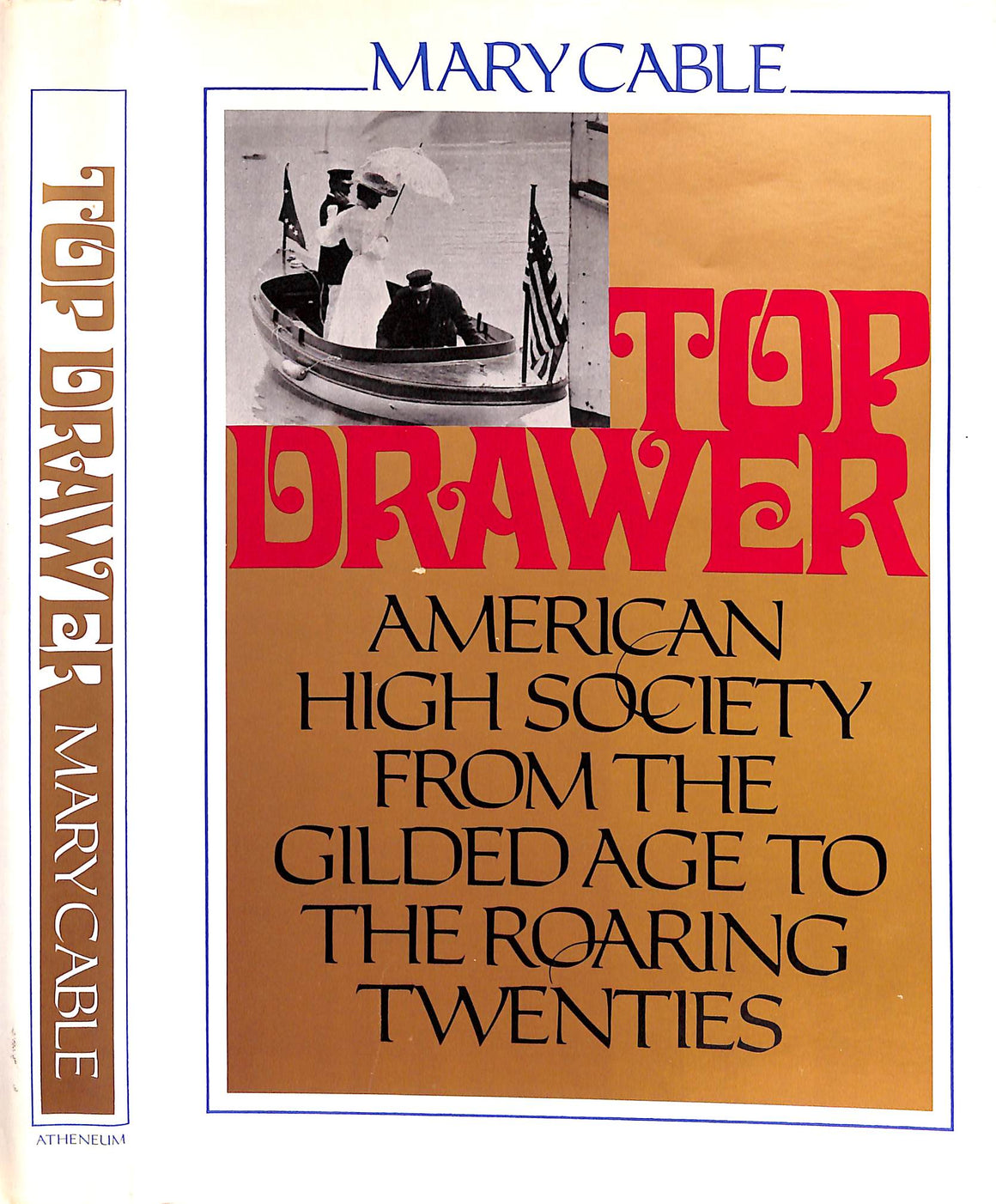 "Top Drawer: American High Society From The Gilded Age To The Roaring Twenties" 1984 CABLE, Mary