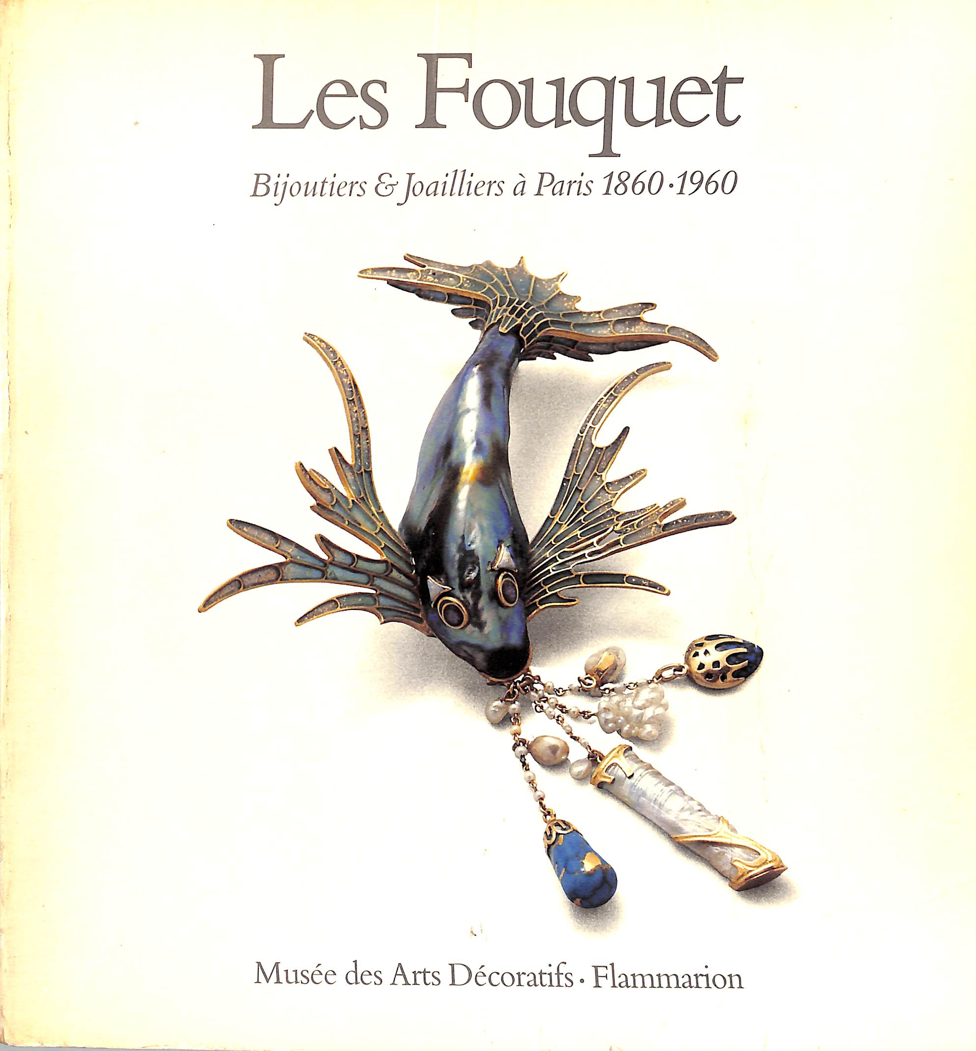 "Les Fouquet: Bijoutiers Joailliers A Paris 1860-1960" 1984 Gary, Marie-Noel De et Evelyne Posseme