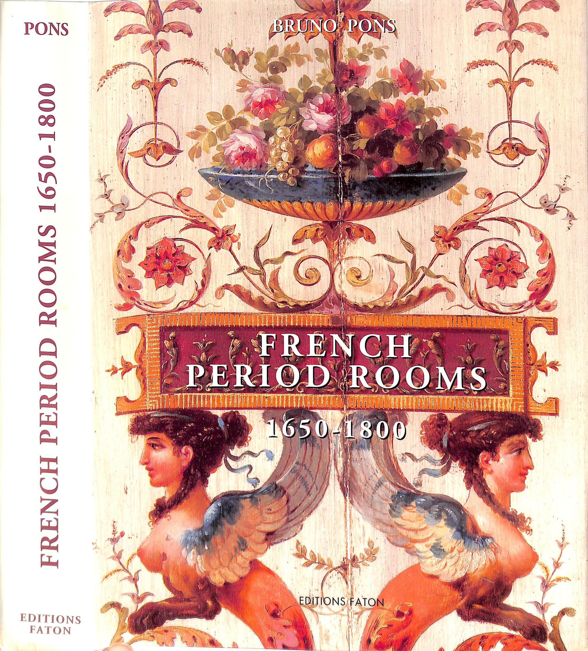 "French Period Rooms 1950-1800" 1995 PONS, Bruno