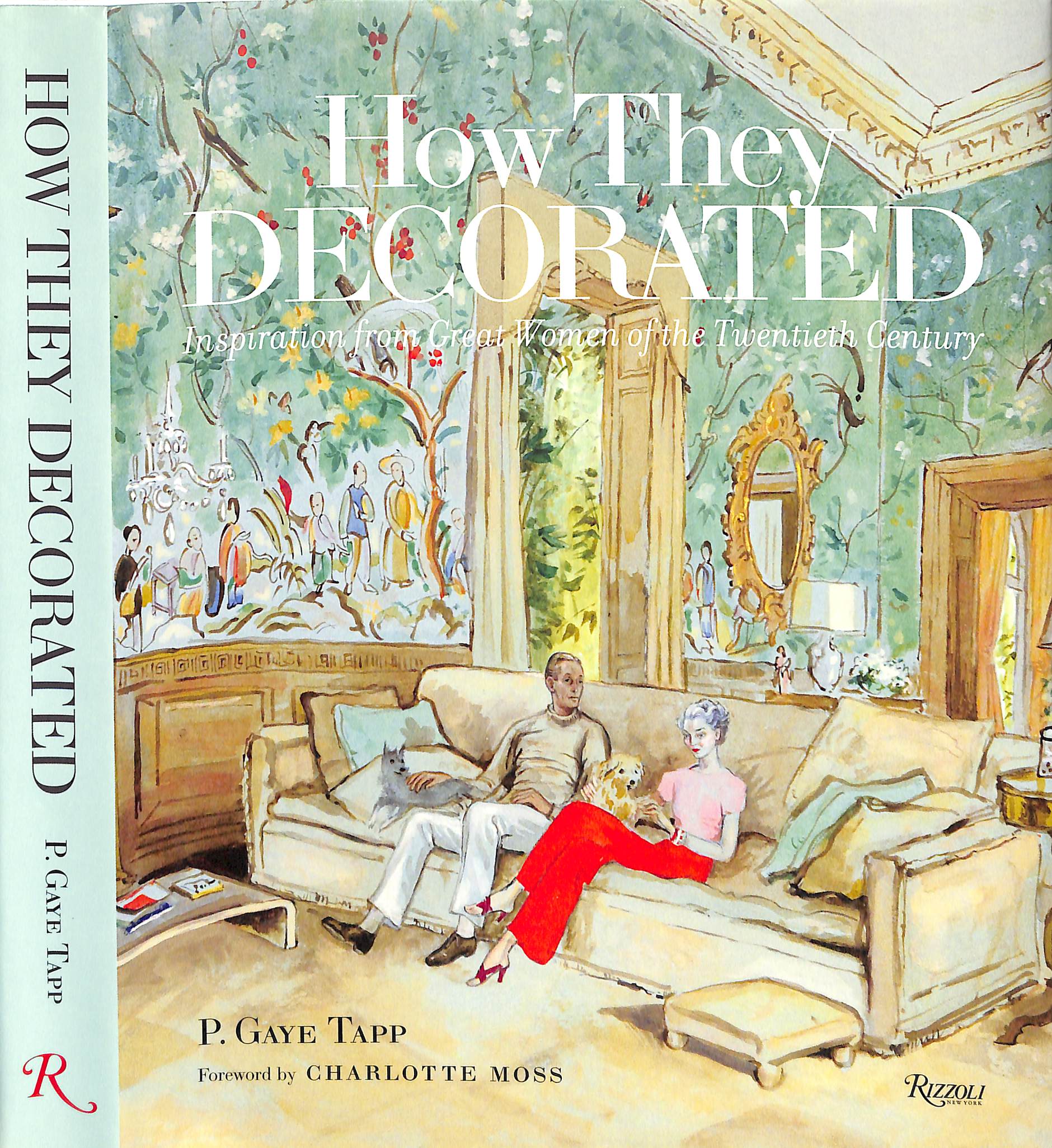 "How They Decorated: Inspiration From Great Women Of The Twentieth Century" 2017 TAPP, P. Gaye