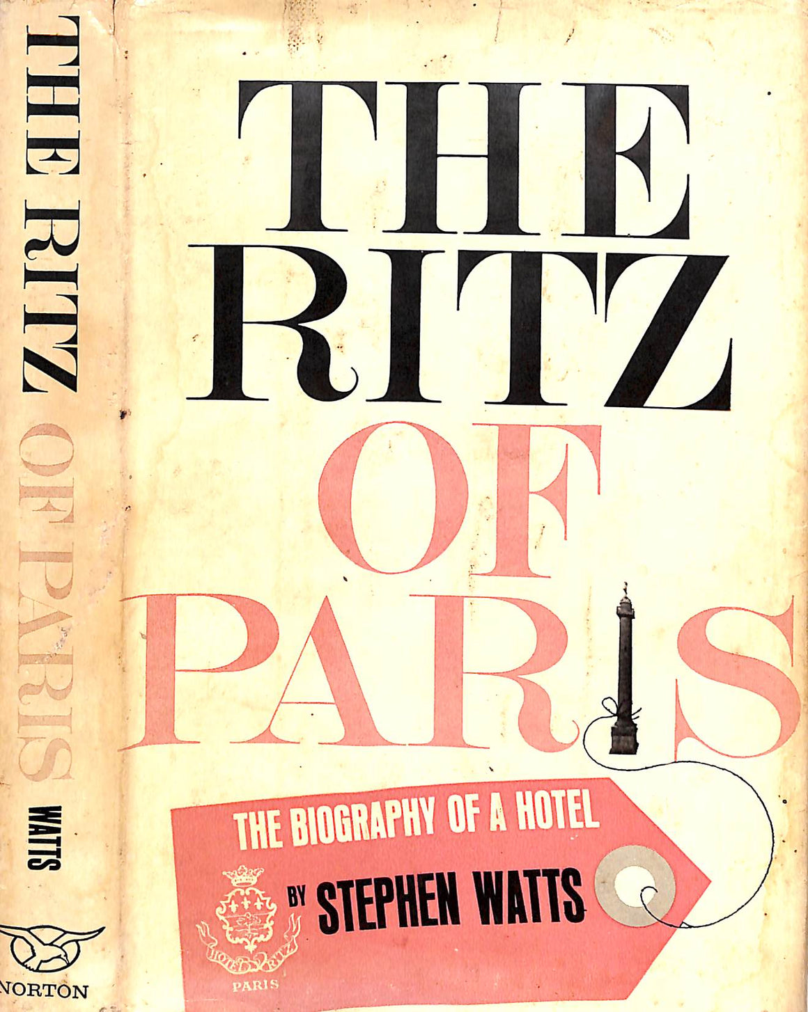 "The Ritz Of Paris: The Biography Of A Hotel" 1964 WATTS, Stephen