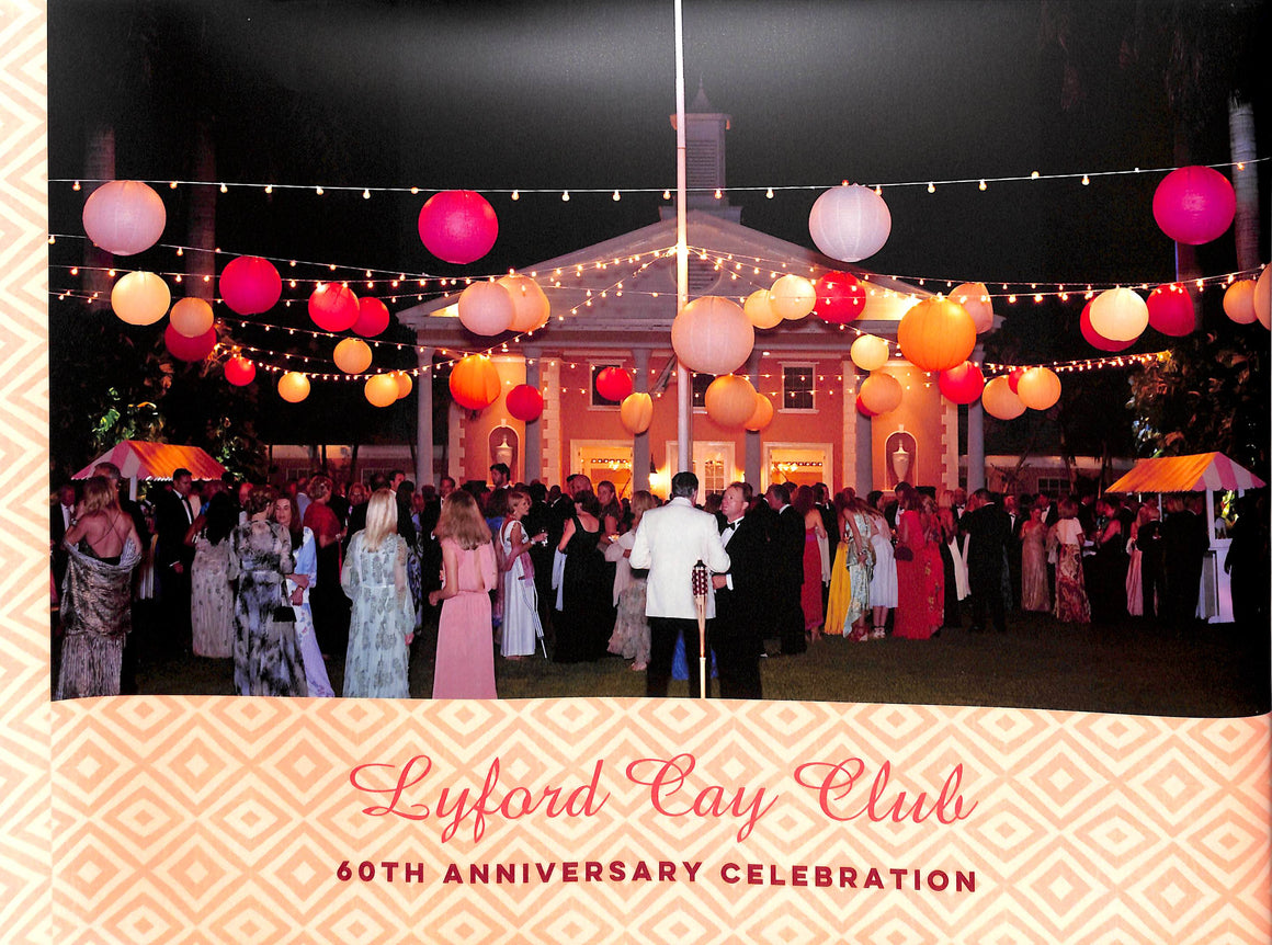 "Lyford Cay Club 60th Anniversary Celebration" 2019 LIGHTBOURN, Sabrina [photographs by]
