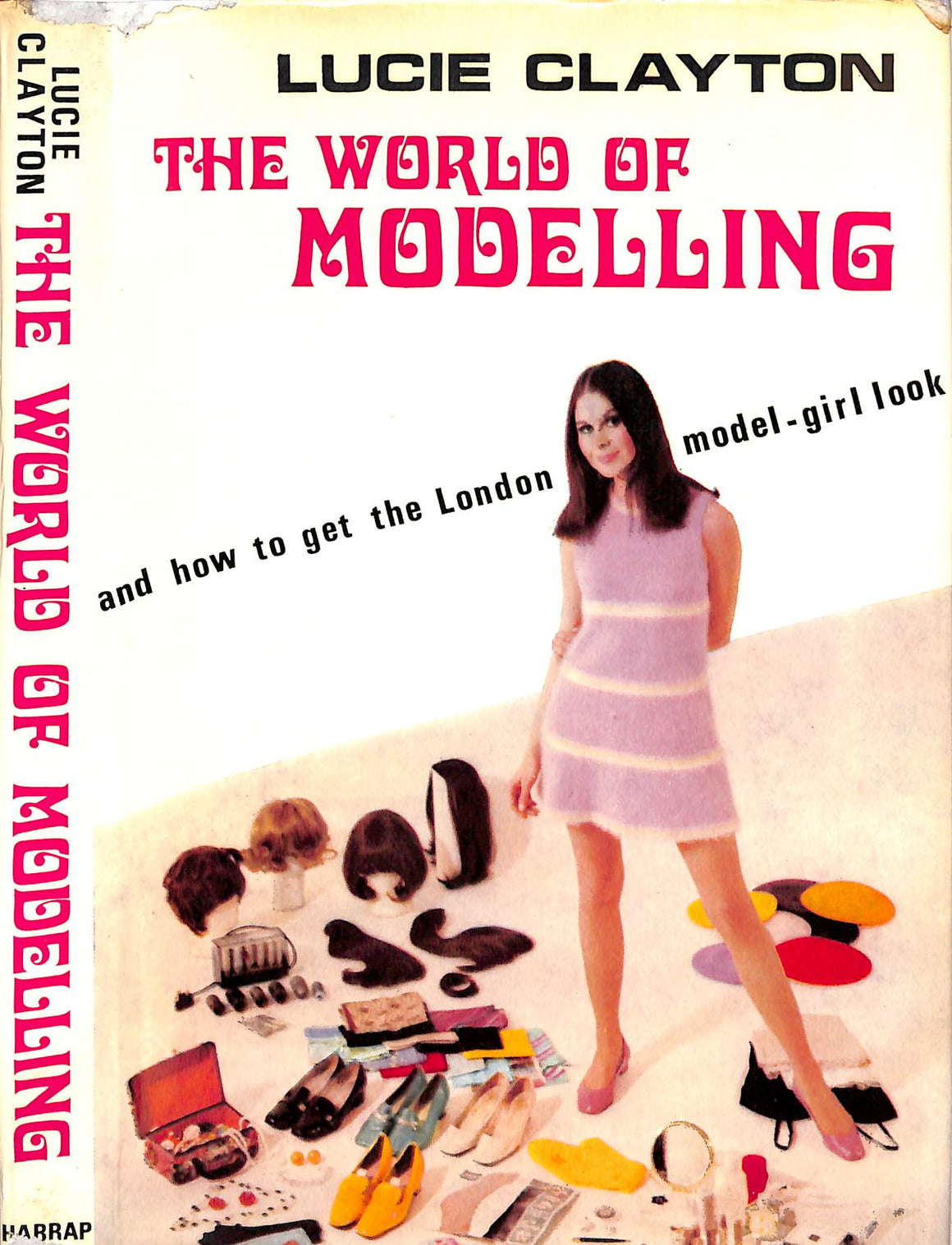 "The World Of Modelling And How To Get The London Model-Girl Look" 1968 CLAYTON, Lucie