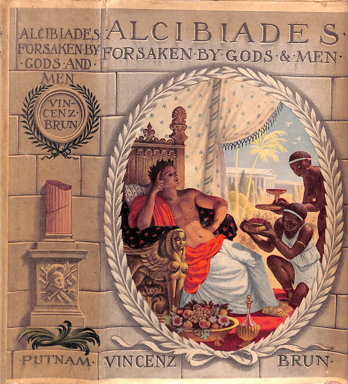 "Alcibiades Forsaken By Gods And Men" 1936 BRUN, Vincenz