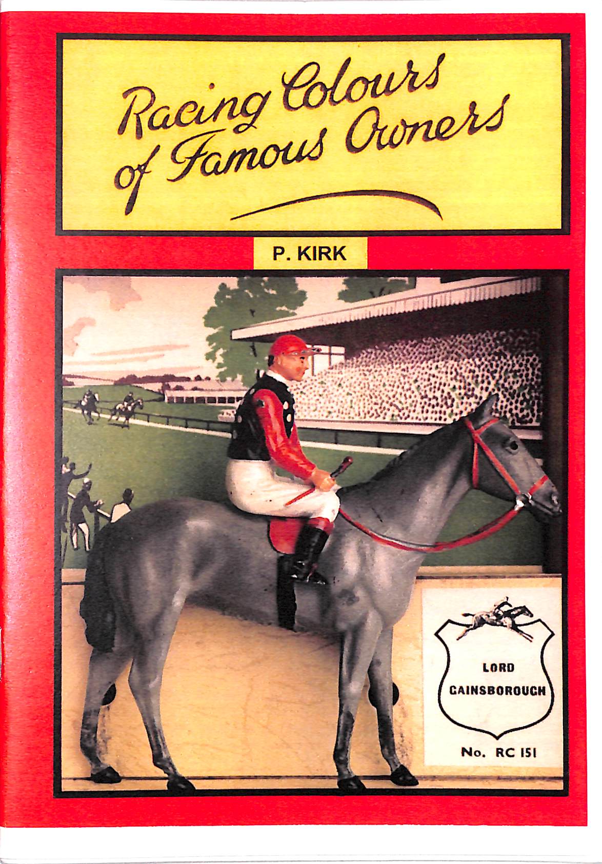 "Racing Colours Of Famous Owners" 2001 KIRK, P.