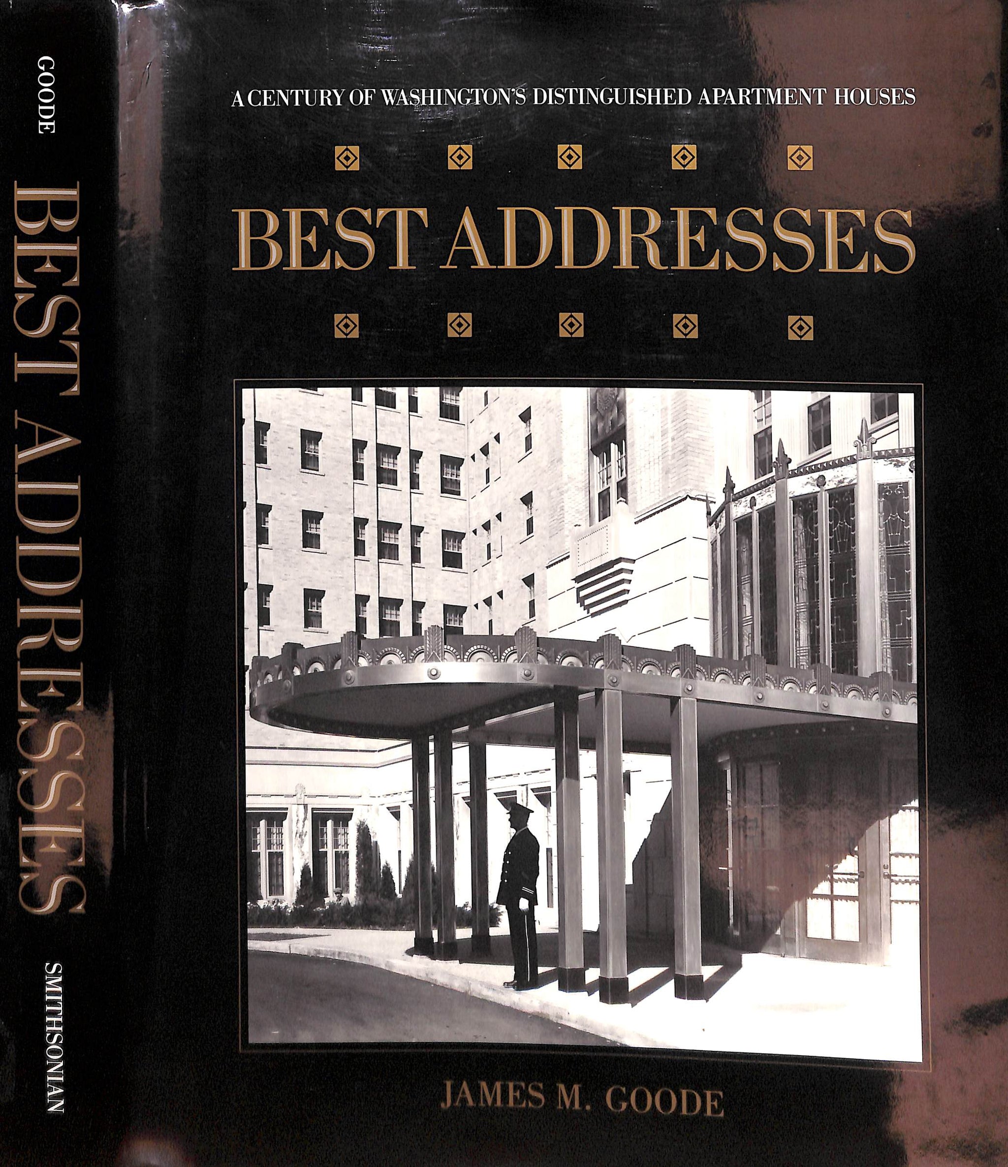 "Best Addresses: A Century of Washington's Distinguished Apartment Houses" 1988 GOODE, James M.