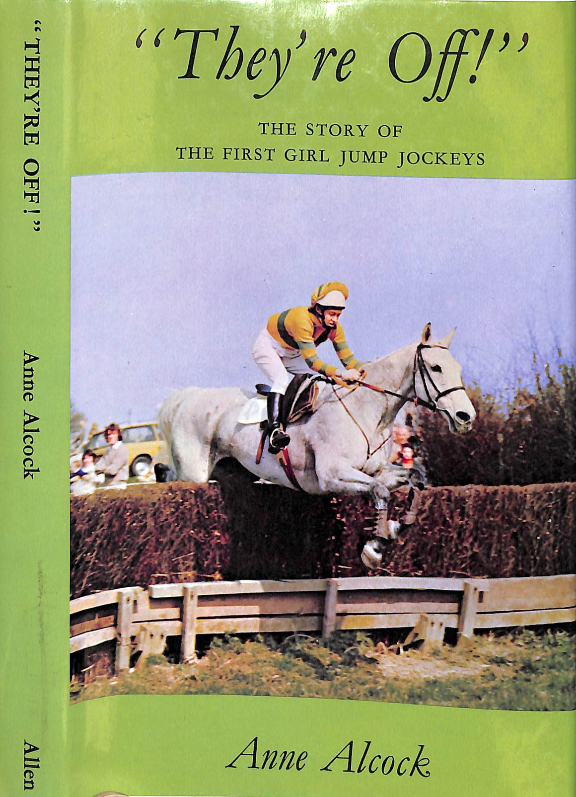 "They're Off! The Story Of The First Girl Jump Jockeys" 1978 ALCOCK, Anne