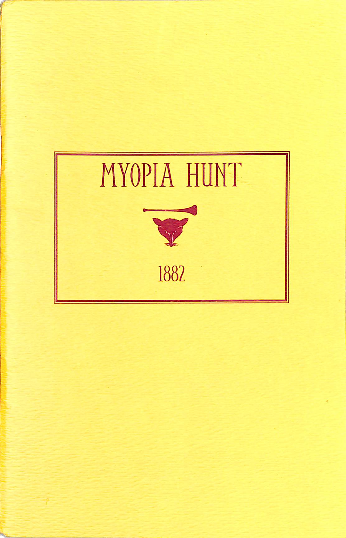 Myopia Hunt Club 1882-1996 Privately Published for Members Only Rules & Masters