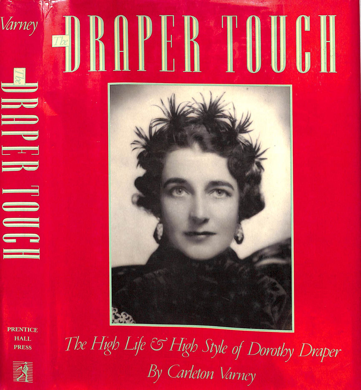 "The Draper Touch: the High Life & High Style Of Dorothy Draper" 1988 VARNEY, Carleton