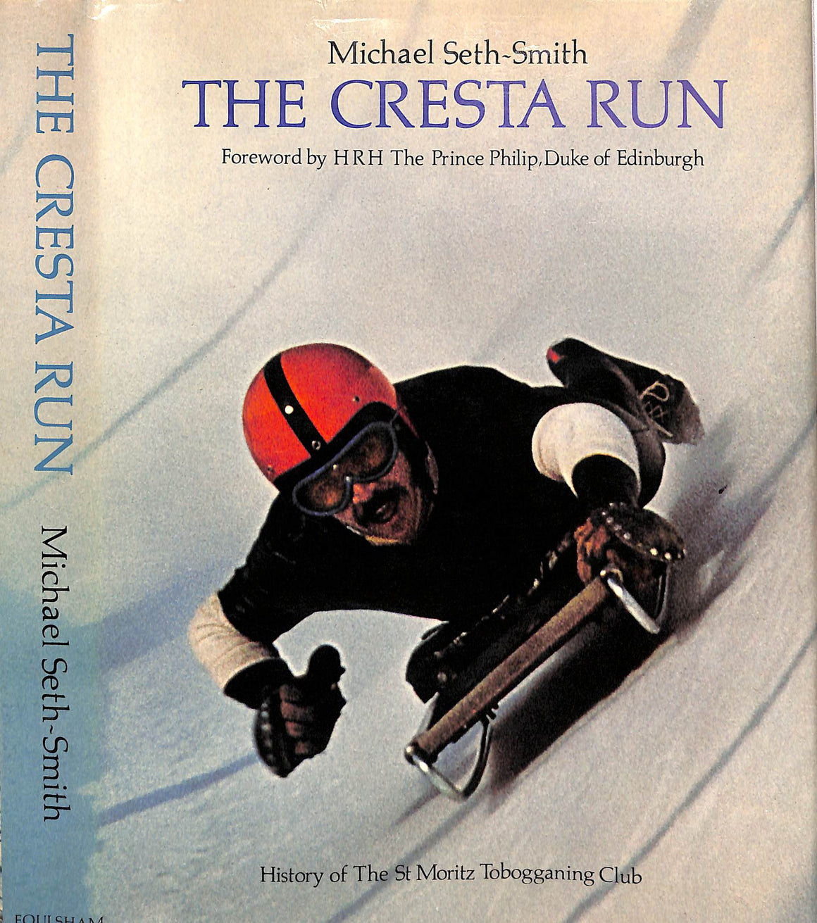 "The Cresta Run: History Of The St Moritz Tobogganing Club" 1976 SETH-SMITH, Michael (SIGNED)