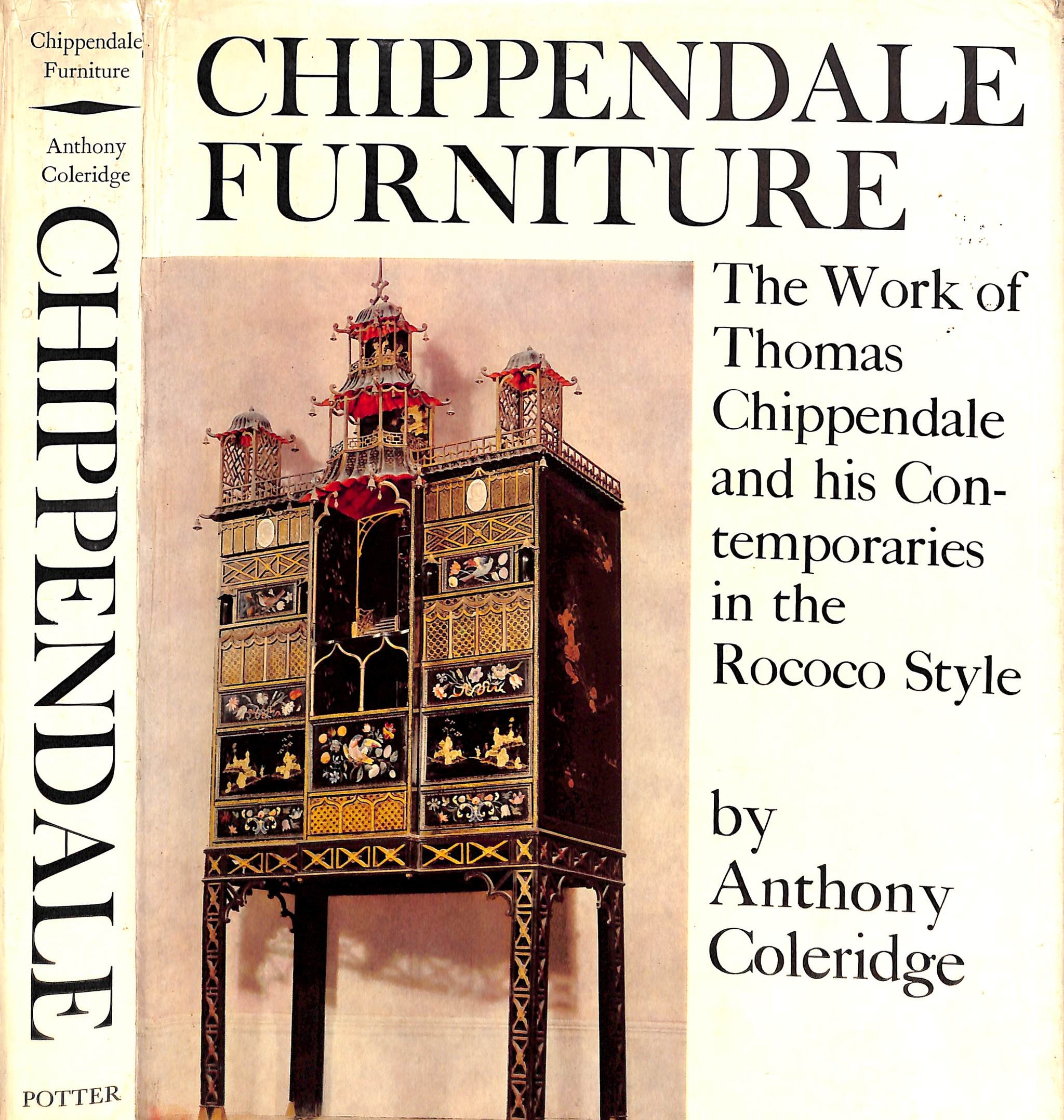 "Chippendale Furniture: The Work Of Thomas Chippendale And His Contemporaries In The Rococo Style" 1968 COLERIDGE, Anthony