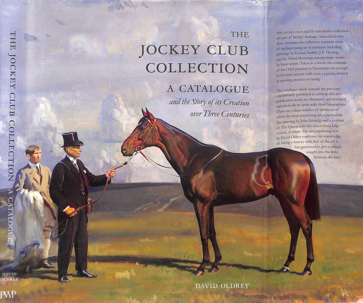 "The Jockey Club Collection: A Catalogue And The Story Of Its Creation Over Three Centuries" 2018 OLDREY, David