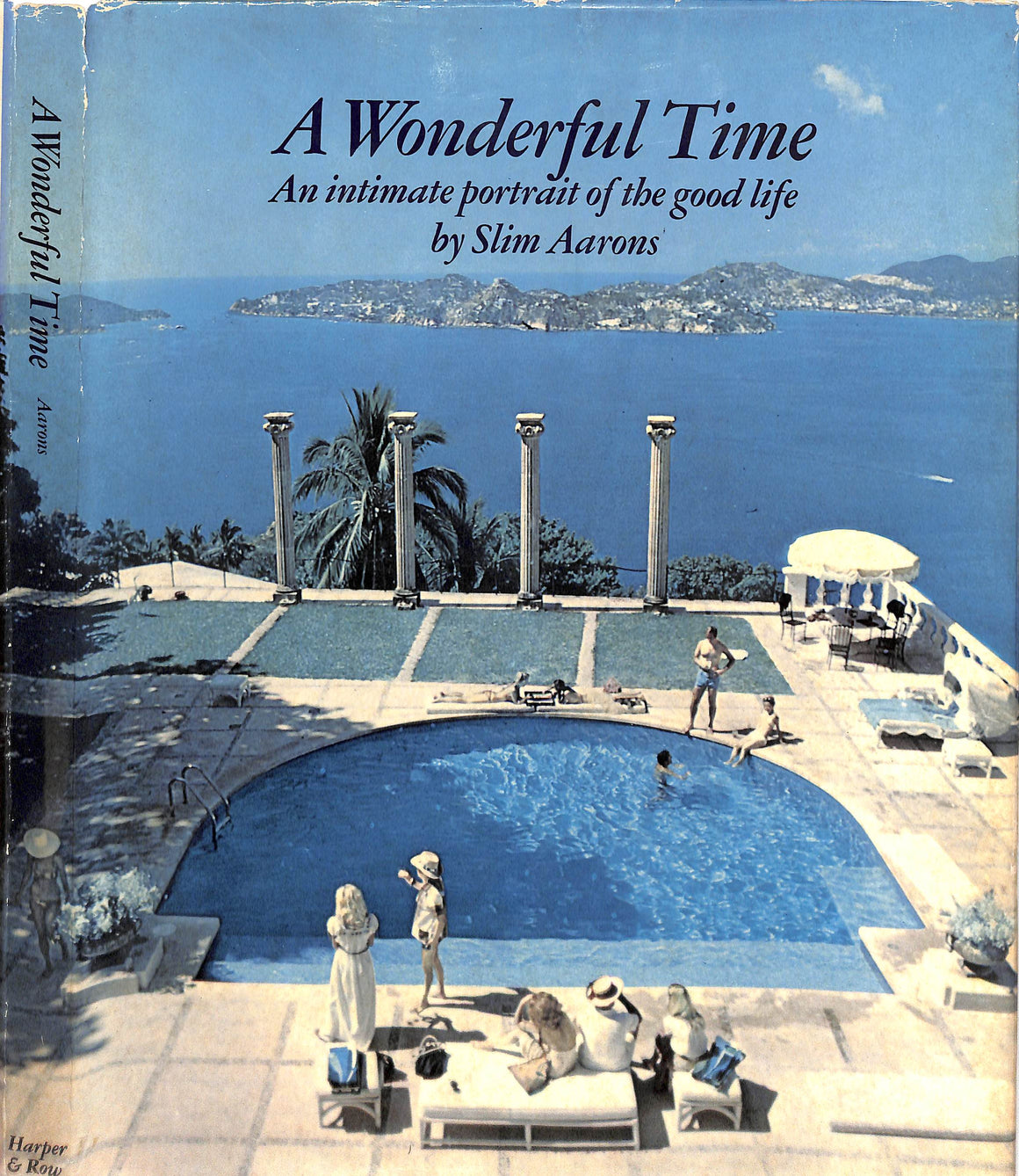 "A Wonderful Time: An Intimate Portrait Of The Good Life" 1974 AARONS, Slim