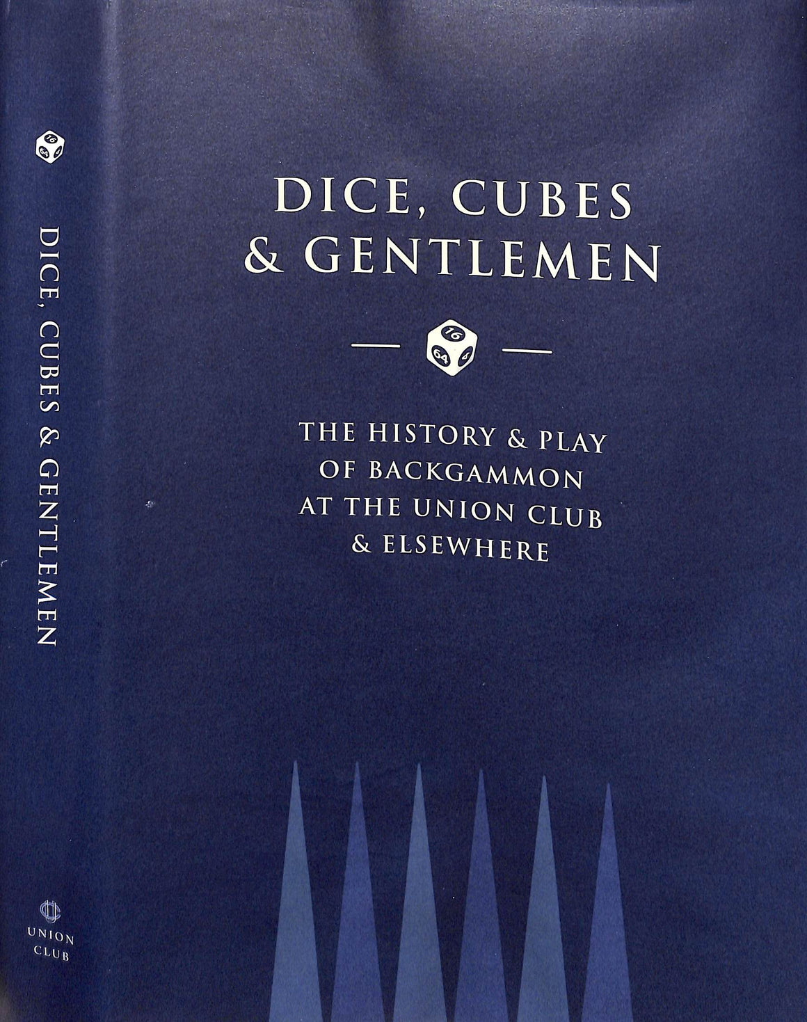 "Dice, Cubes & Gentlemen: The History & Play Of Backgammon At The Union Club & Elsewhere" 2007 SHERRILL, M. David