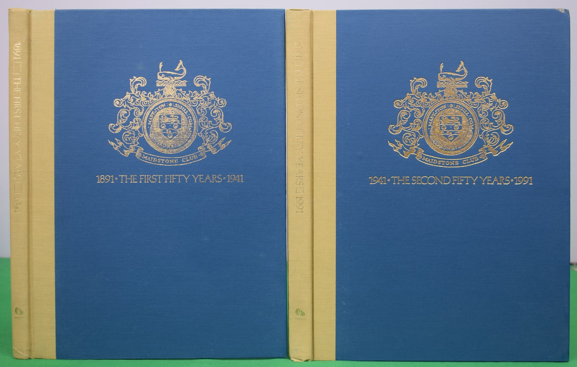 Maidstone Club: The First And Second Fifty Years 1891-1991