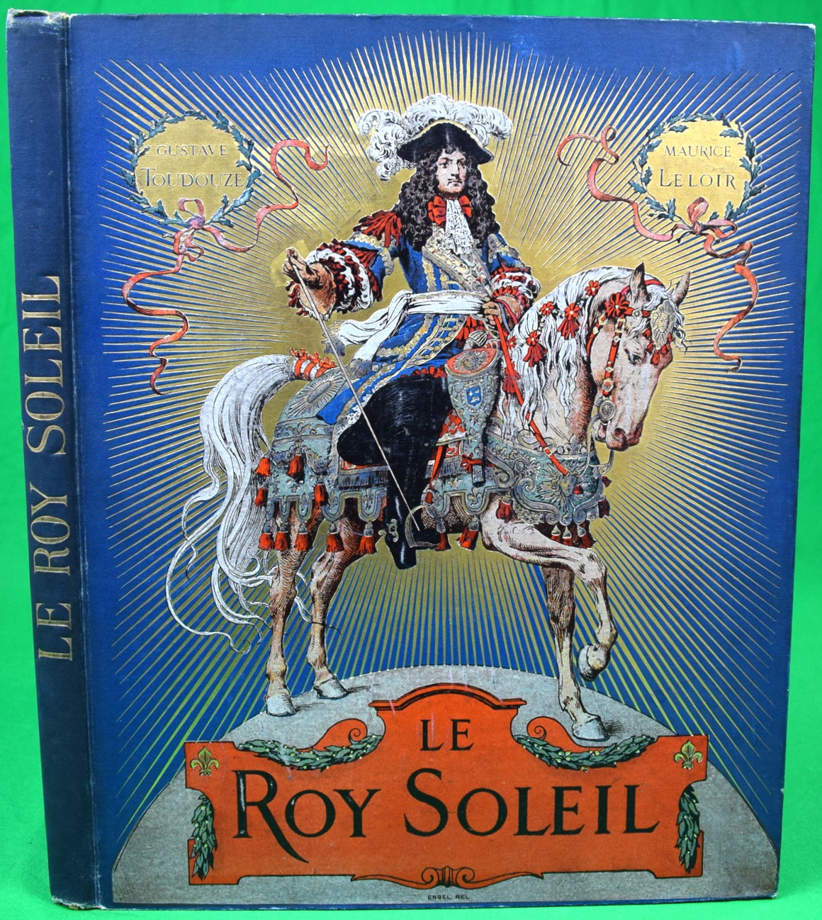 "Le Roy Soleil" 1904 TOUDOUZE, Gustave & LELOIR, Maurice