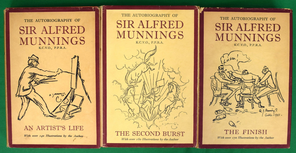 "The Autobiography Of Sir Alfred Munnings: An Artist's Life/ The Second Burst/ The Finish" 1950-1952 MUNNINGS, Sir Alfred