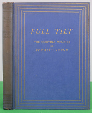 "Full Tilt: The Sporting Memoirs Of Foxhall Keene" HATCH, Alden and KEENE, Foxhall