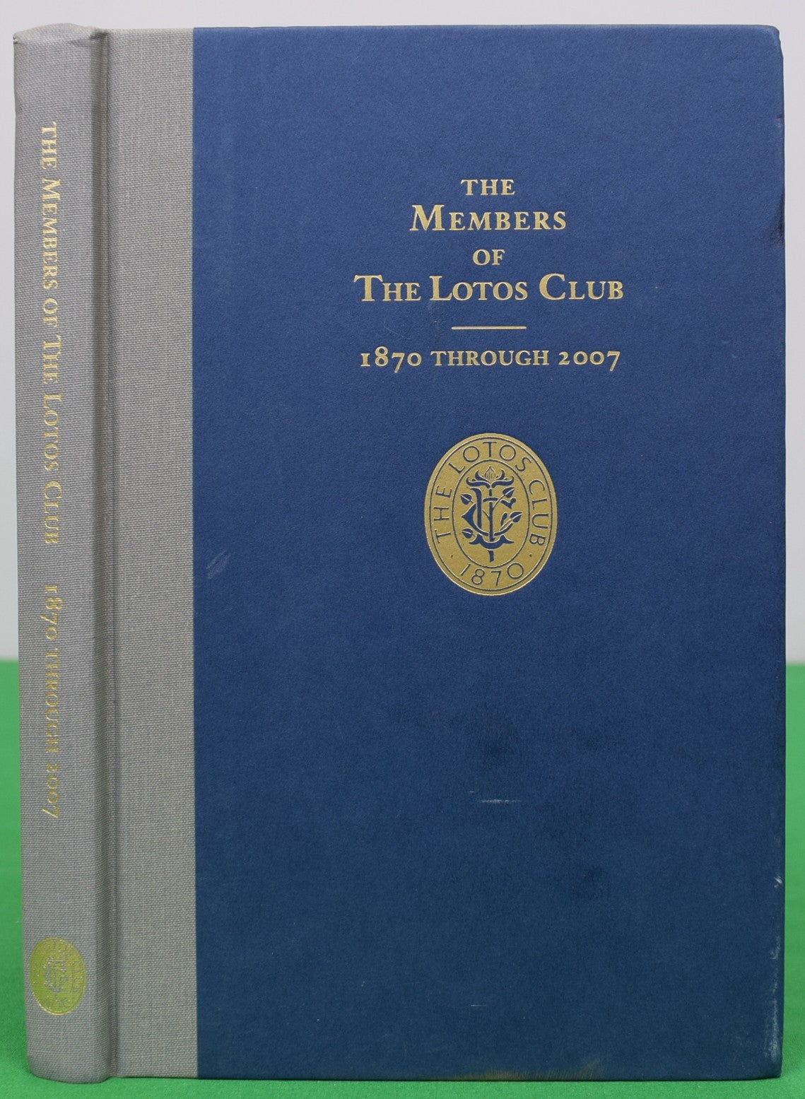 "The Members Of The Lotos Club 1870 Through 2007" 2008 JOHNSON, Nancy [editor]