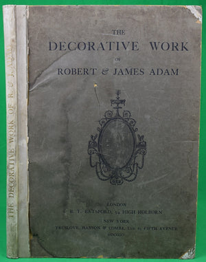 "The Decorative Work Of Robert & James Adam" 1901