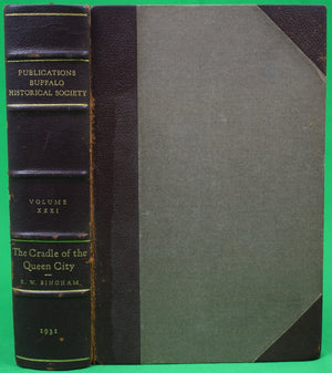 "The Cradle Of The Queen City: A History Of Buffalo" 1931 BINGHAM, Robert W.