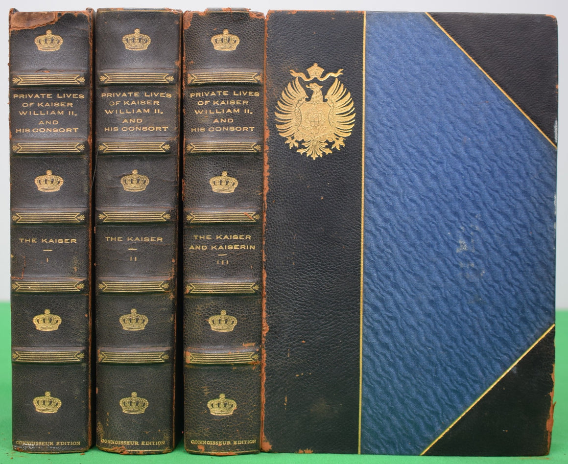 "Private Lives Of Kaiser William II And His Consort: Volumes I, II, III" 1909 FISCHER, Henry W.