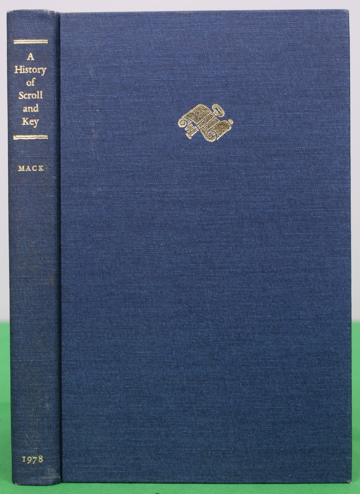"A History of Scroll And Key 1842-1942" 1978 MACK, Maynard