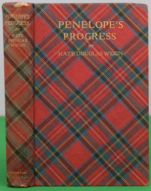 "Penelope's Progress" 1898 WIGGIN, Kate Douglas