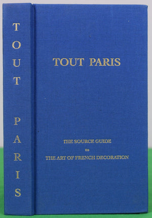 "Tout Paris: The Source Guide To The Art Of French Decoration" 1994 LOWN, Patricia Twohill and David